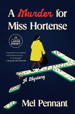 Book cover: "A Murder for Miss Hortense" by Mel Pennant. Woman in a yellow coat walks on dominoes, dark blue background, large print label.