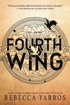 Book cover of "Fourth Wing" by Rebecca Yarros. Features a black dragon with outstretched wings, gold background, and star patterns. Text: "Fly... or die."