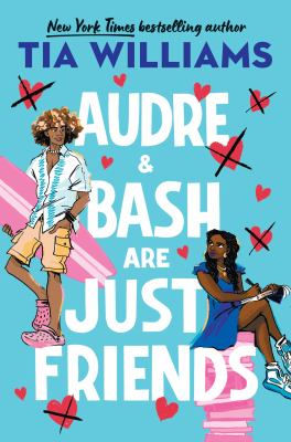 Two illustrated characters stand on pink books against a blue background. Text reads "Audre & Bash Are Just Friends" by Tia Williams.