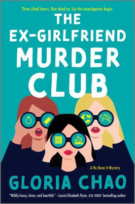 Three women with red, brown, and blonde hair hold spyglasses with icons on a teal backdrop. Text: "The Ex-Girlfriend Murder Club" by Gloria Chao.