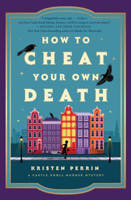 Book cover of "How to Cheat Your Own Death" by Kristen Perrin. Shows colorful buildings, a silhouette of a running person, and two crows.