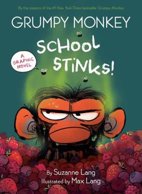 Book cover for Grumpy monkey. 3, School Stinks! By Suzanne Lang