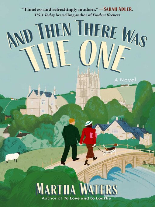 A couple walks on a bridge in a countryside setting. There's a church, greenery, and sheep. Text: And Then There Was The One, Martha Waters. Mood: serene.