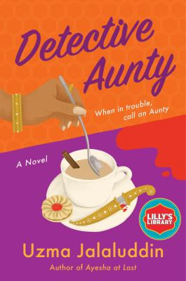 Hand stirring tea with a biscuit, purple and orange background. Text: "Detective Aunty," "When in trouble, call an Aunty," "Uzma Jalaluddin."