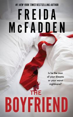 A red tie on a white bed with the book title, "The Boyfriend" by Freida McFadden. Text reads: "Is he the man of your dreams or worst nightmare?"